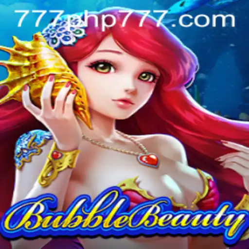 Exploring the Enchanting World of BubbleBeauty: A Journey with PHP777