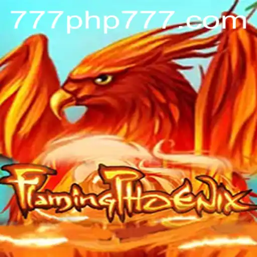 FlamingPhoenix: Unveiling the New Era of Gaming with PHP777