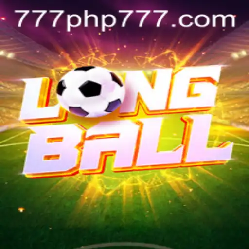 Discover the Exciting World of LongBall: Experience the Thrill with PHP777