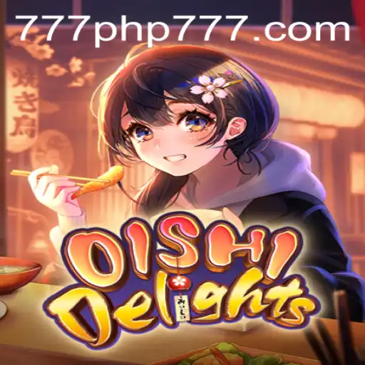 Exploring the Enchanting World of OishiDelights with PHP777