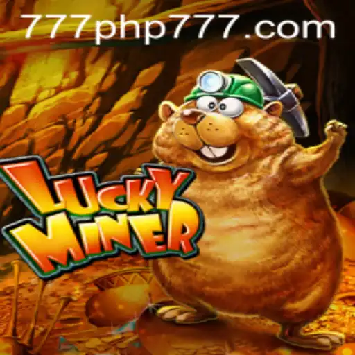 Exploring the Thrills of LuckyMiner and the PHP777 Phenomenon
