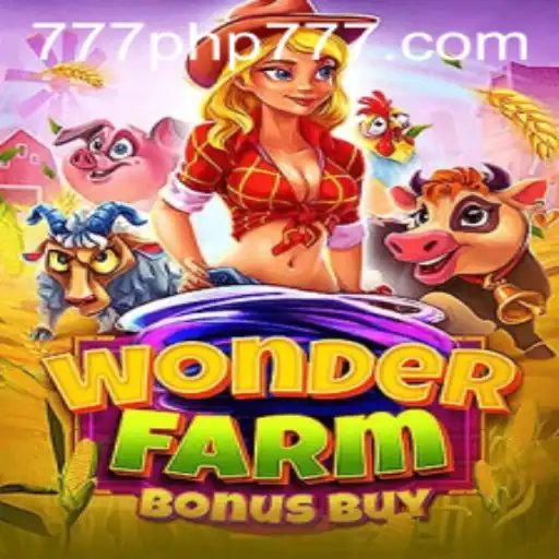 Explore the Fascinating World of WonderFarmBonusBuy with PHP777