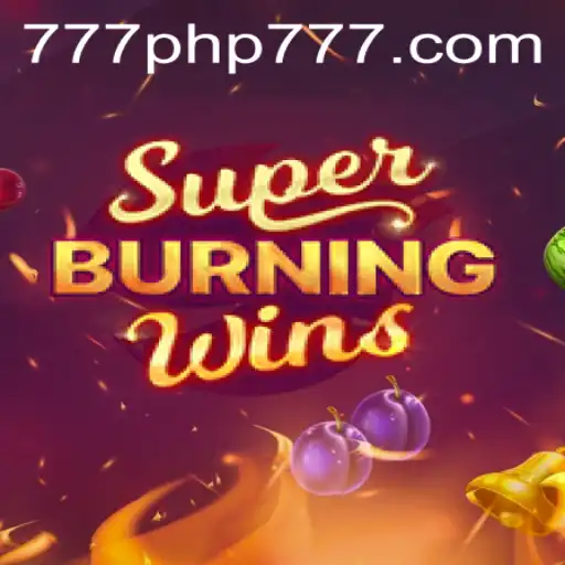 Exploring SuperBurningWins: A Casino Game Revolution with PHP777
